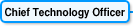 Chief Technology Officer