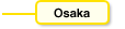 Osaka