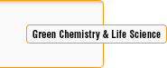 Green Chemistry & Life Science